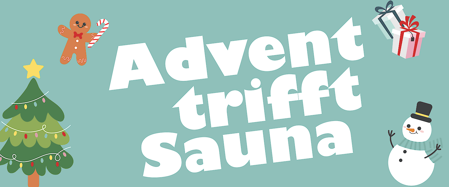 Advent trifft Sauna Eventreihe in den 3 Saunen in Düsseldorf an den ersten drei Adventswochenenden