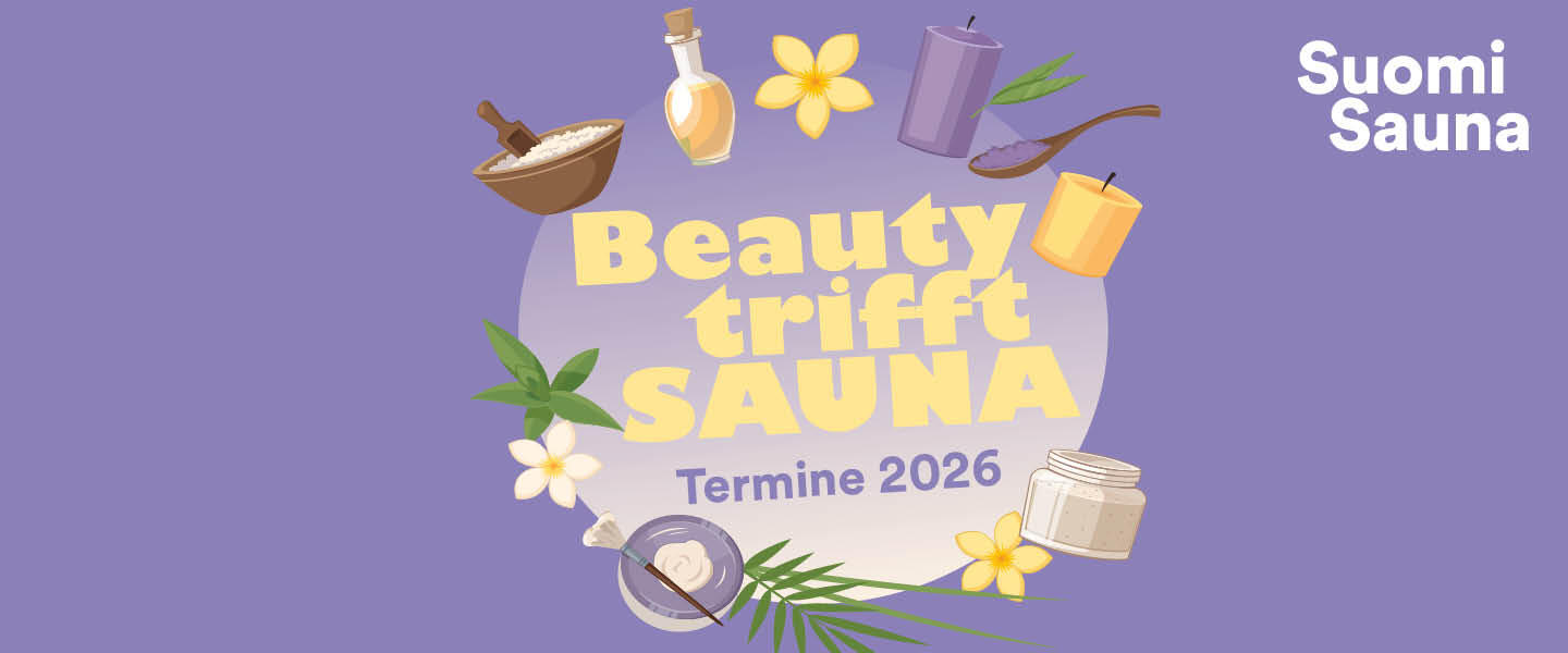 Veranstaltungsgrafik zur Veranstaltungsreihe "Beauty trifft Sauna" in der Suomi-Sauna