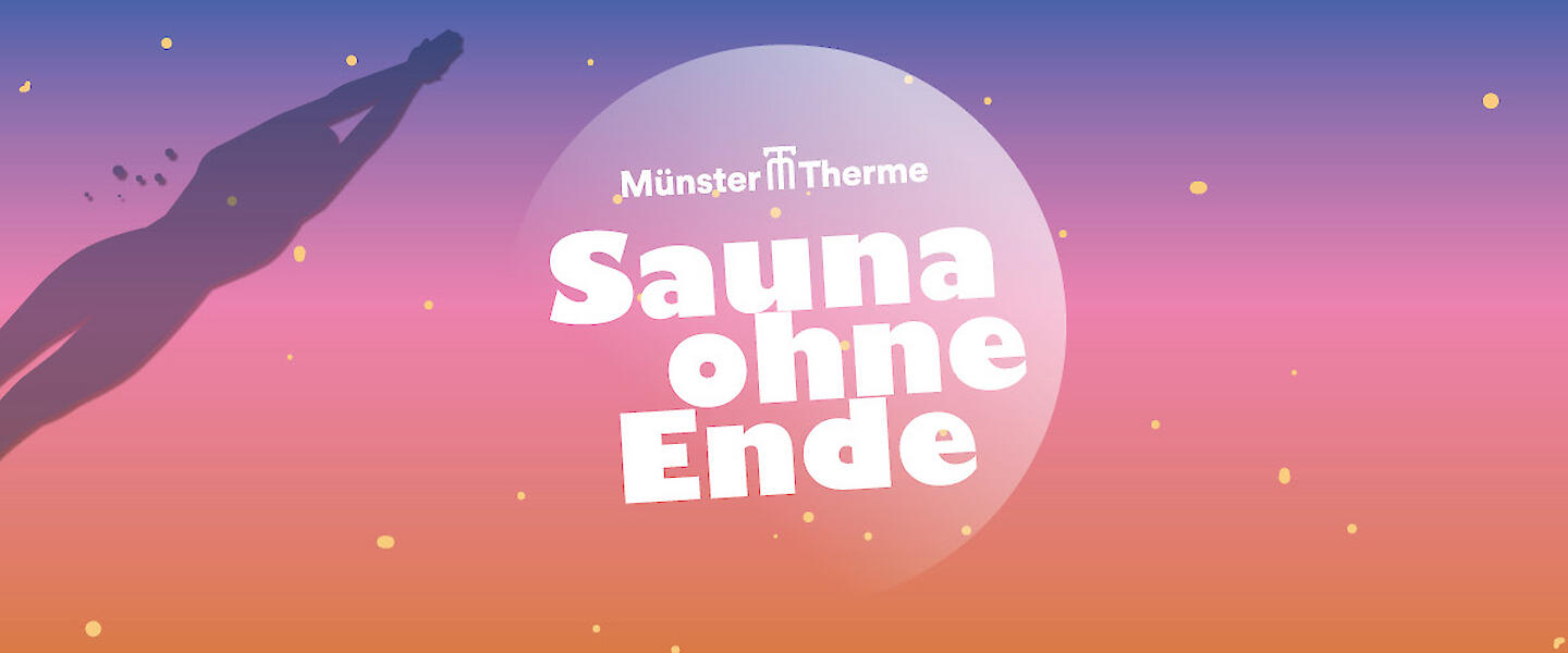 Veranstaltungsgrafik zu der Veranstaltung Sauna ohne Ende in der Sauna Münster-Therme am 04.07.2026 von 18 bis 24 Uhr