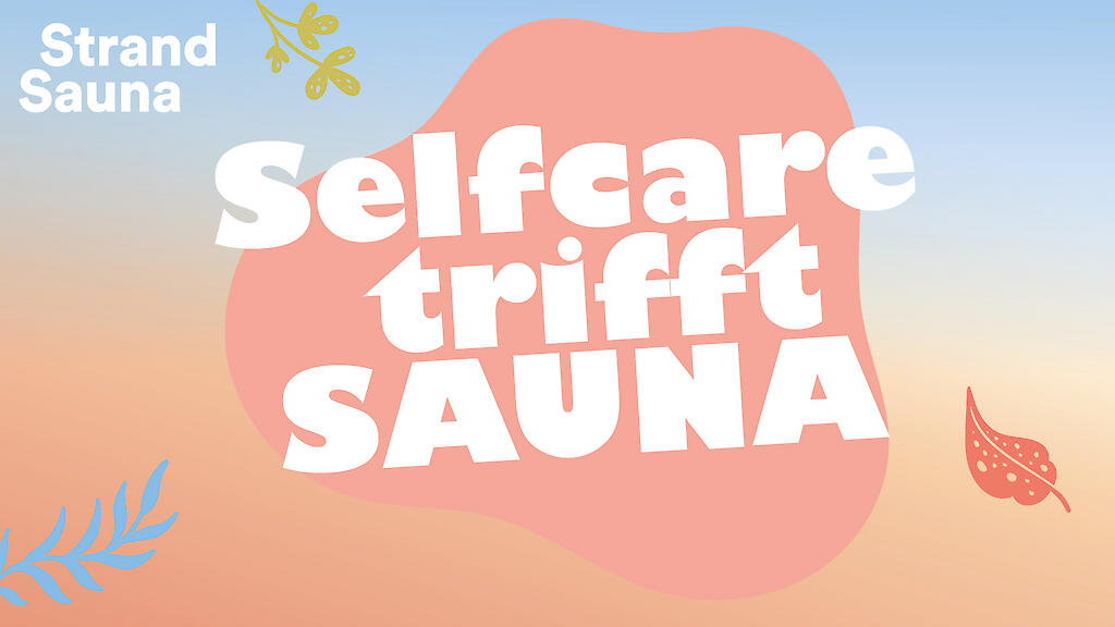 Veranstaltungsgrafik "Selfcare trifft Sauna" in der Strand-Sauna